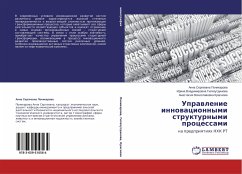 Uprawlenie innowacionnymi strukturnymi processami - Ponikarova, Anna Sergeevna;Gilyazutdinova, Irina Vladimirovna;Krasnova, Anastasiya Vyacheslavovna