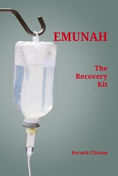 Emunah - The Recovery Kit - Clinton, Boruch