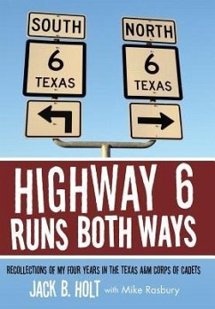 Highway 6 Runs Both Ways - Holt, Jack B.