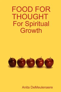 FOOD FOR THOUGHT for Spiritual Growth - Demeulenaere, Anita