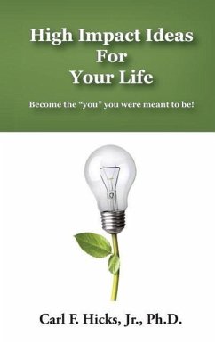 High Impact Ideas For Your Life: Become the 