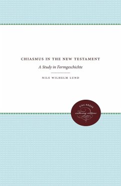 Chiasmus in the New Testament - Lund, Nils Wilhelm