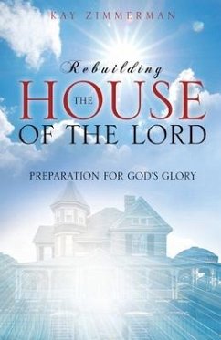 Rebuilding the House of the Lord - Zimmerman, Kay