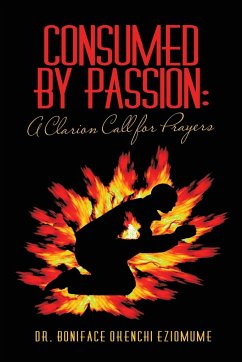 Consumed by Passion - Eziomume, Boniface Okenchi