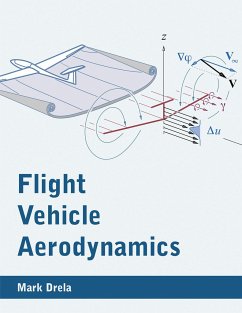 Flight Vehicle Aerodynamics - Drela, Mark (Massachusetts Institute of Technology)