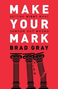 Make Your Mark - Gray, Brad