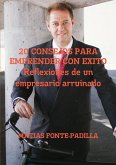 20 Consejos para emprender con Éxito. Reflexiones de un empresario arruinado.