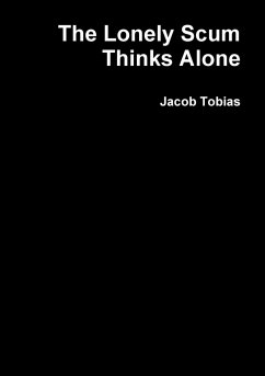 The Lonely Scum Thinks Alone - Tobias, Jacob