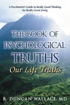 The Book of Psychological Truths: Our Life Truths - Wallace, R. Duncan