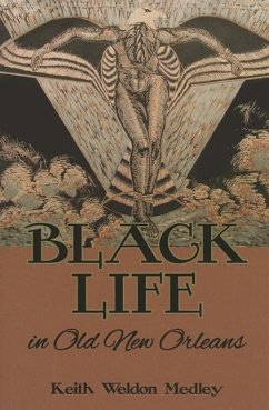 Black Life in Old New Orleans - Medley, Keith Weldon