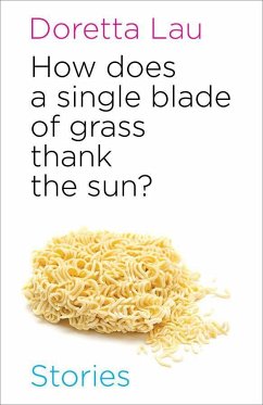 How Does a Single Blade of Grass Thank the Sun? - Lau, Doretta