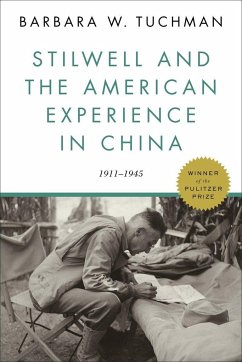 Stilwell and the American Experience in China - Tuchman, Barbara W