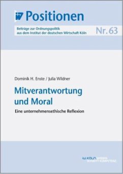 Mitverantwortung und Moral - Enste, Dominik H.;Wildner, Julia
