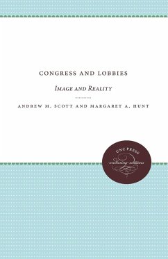 Congress and Lobbies - Scott, Andrew M.; Hunt, Margaret A.