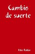 Cambio de suerte - Bild 1