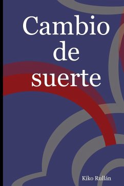 Cambio de suerte - Rullán, Kiko