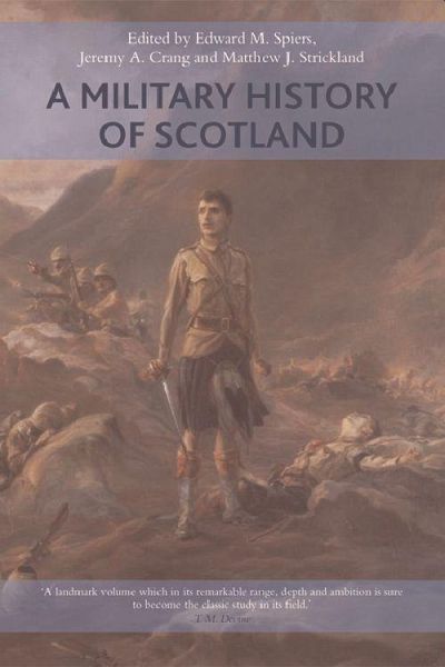A Military History of Scotland A Military History of Scotland