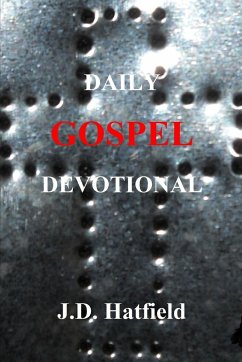 Daily Gospel Devotional - Hatfield, J. D.