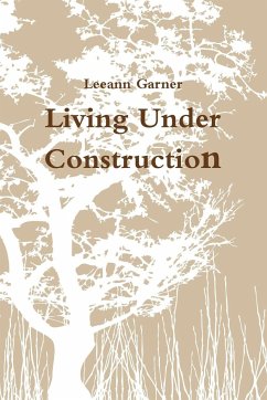 Living Under Construction - Garner, Leeann