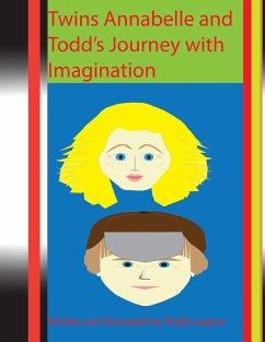 Twins Annabelle and Todd's Journey with Imagination - Lepore, Phyllis