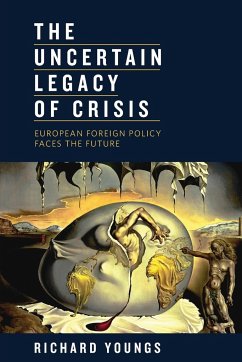 The Uncertain Legacy of Crisis - Youngs, Richard