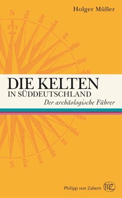 Die Kelten in Süddeutschland (eBook, ePUB) - Müller, Holger