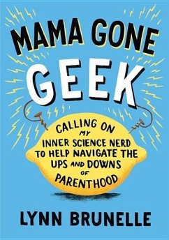 Mama Gone Geek - Brunelle, Lynn