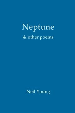 Neptune & other poems - Young, Neil