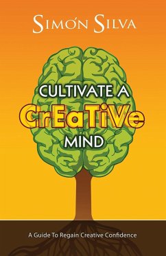 Cultivate a Creative Mind - Silva, Simon
