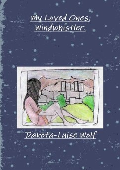 My Loved Ones; Windwhistler - Wolf, Dakota-Luise