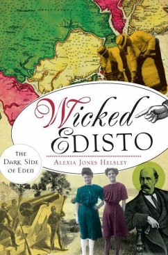 Wicked Edisto:: The Dark Side of Eden - Helsley, Alexia