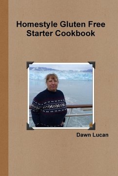 Homestyle Gluten Free Starter Cookbook - Lucan, Dawn