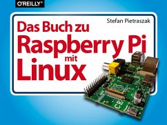 Das Buch zu Raspberry Pi mit Linux - Pietraszak, Stefan