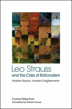 Leo Strauss and the Crisis of Rationalism - Pelluchon, Corine