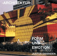 Architektur - Form und Emotion - Dahinden, Justus