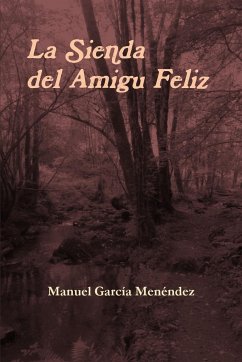 La Sienda del Amigu Feliz - García Menéndez, Manuel