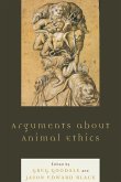 Arguments about Animal Ethics