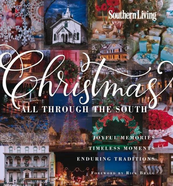 Southern Living Christmas All Through the South Joyful Memories