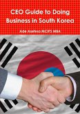 CEO Guide to Doing Business in South Korea