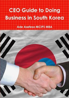 CEO Guide to Doing Business in South Korea - Asefeso MCIPS MBA, Ade