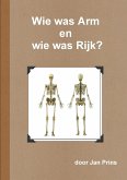 Wie was Arm en wie was Rijk?