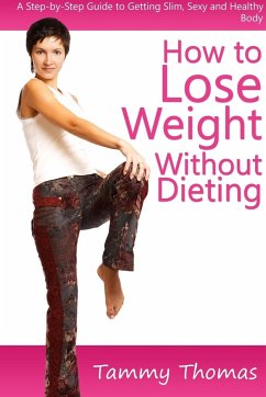 How to Lose Weight Without Dieting - Thomas, Tammy