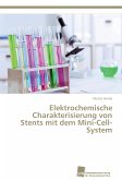 Elektrochemische Charakterisierung von Stents mit dem Mini-Cell-System