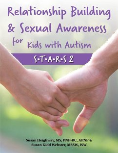 Relationship Building & Sexual Awareness for Kids with Autism: S.T.A.R.S 2 - Heighway, Susan M.