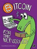 Bitcoin for the Befuddled Bitcoin for the Befuddled