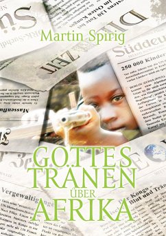 Gottes Tränen über Afrika - Spirig, Martin