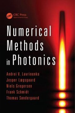 Numerical Methods in Photonics - Lavrinenko, Andrei V; Lægsgaard, Jesper; Gregersen, Niels; Schmidt, Frank; Søndergaard, Thomas