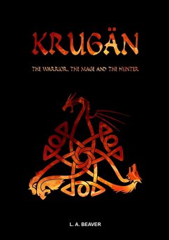 KRUGÄN - The warrior, the mage and the hunter - Beaver, L. A.