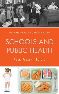 Schools and Public Health - Gard, Michael; Pluim, Carolyn