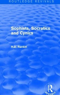 Sophists, Socratics and Cynics (Routledge Revivals) - Rankin, David